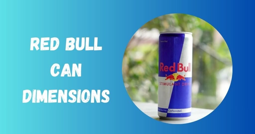 Red Bull Can Dimensions
