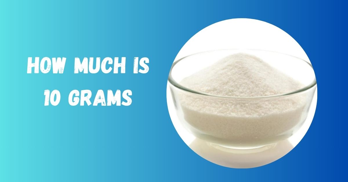 how much is 10 grams