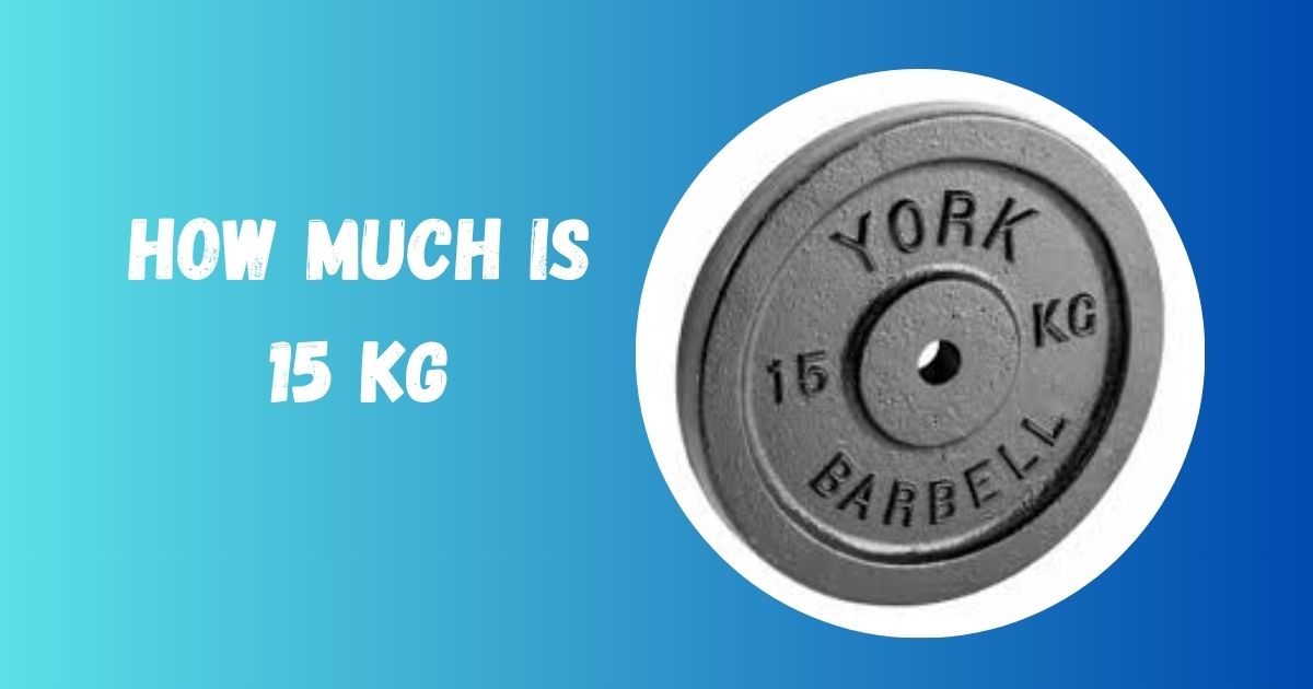 15 Kg