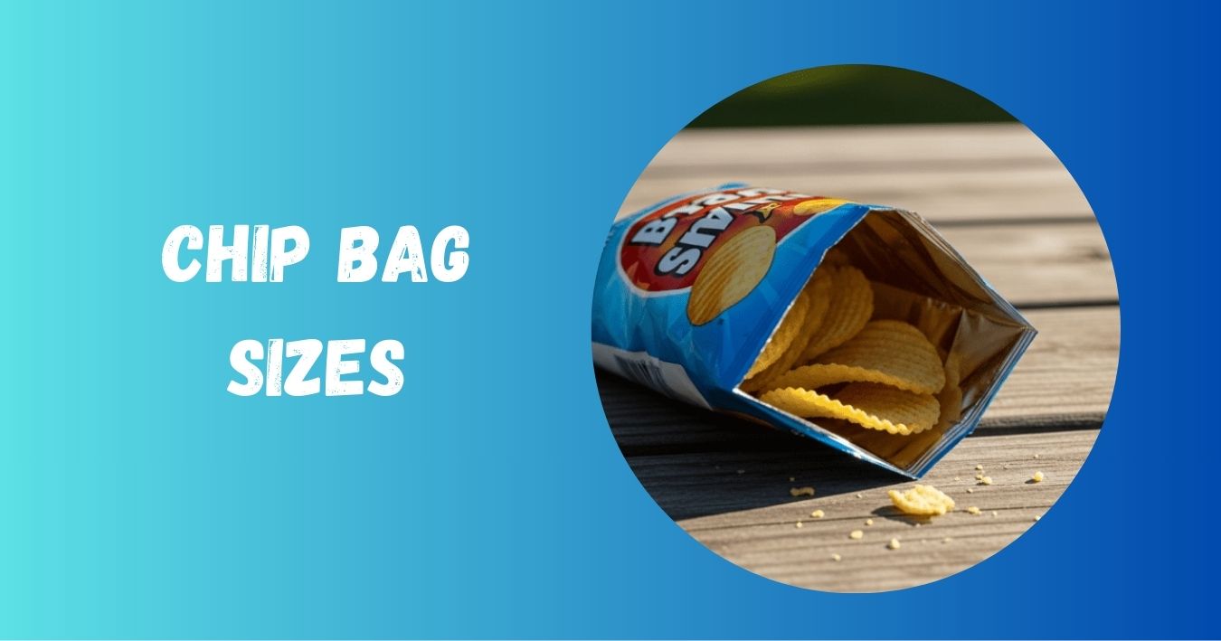 Chip Bag Sizes