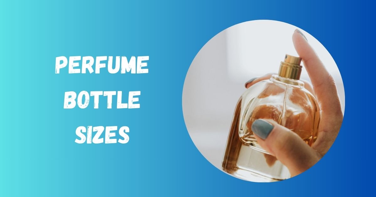 perfume bottle size